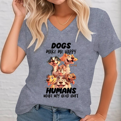 Dogs Make Me Happy T-Shirt — Funny Dog Lover V-Neck Tee for Women