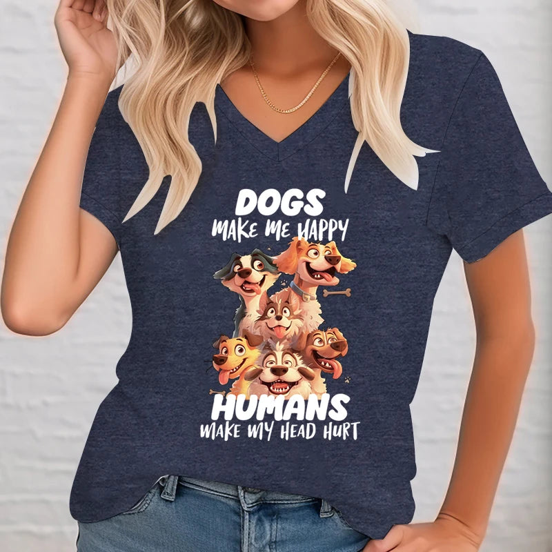 Dogs Make Me Happy T-Shirt — Funny Dog Lover V-Neck Tee for Women